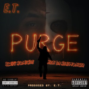 Purge (feat. Swift Homicide & Ren Da Heatmonsta) [Explicit]