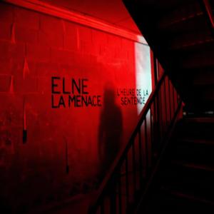 Elne La Menace (Explicit)