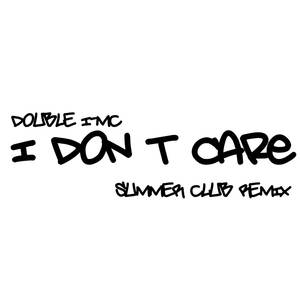 I Don't Care (Summer Club Remix)