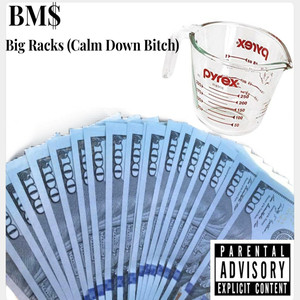 Big Racks (Calm Down *****) [Explicit]