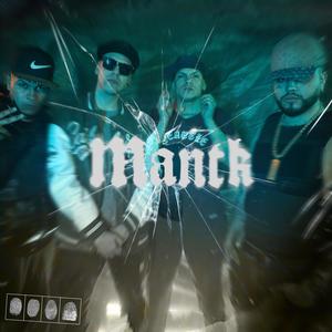 MANTK (feat. Grone D1or, LITO DSC & Elmigue1621) (Explicit)
