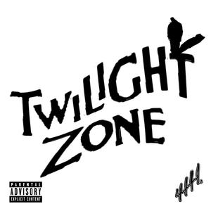 Twilight Zone (Explicit)