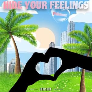 Hide Your Feelings (Explicit)