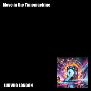 Move in the Timemachine (Remastered)