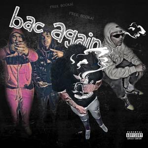 Dbm Donn - Bac Again Freestyle (feat. Drew$ki & Jbeezy) (Explicit)