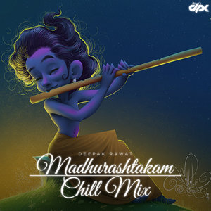 Madhurashtakam (Chill Mix)