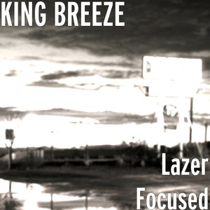 Lazer Focused (Explicit)