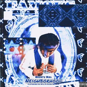 Neigborhood (feat. ALMX-KELL & Kxng Blanco) [Explicit]