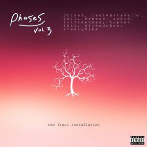 Phases, Vol. 3 (Explicit)