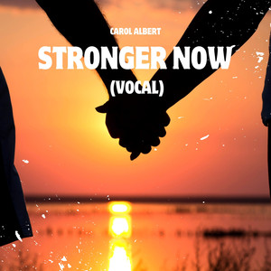 Stronger Now (Vocal)