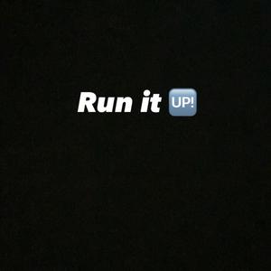 Run It Up (Explicit)