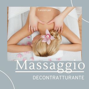 Canzoni per massaggio decontratturante: Musica rilassante per massaggi cervicali