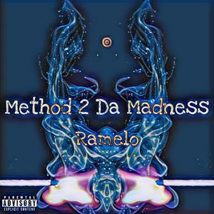 Method 2 Da Madness (Explicit)