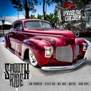 Smooth Ride (feat. Sin Franklin, Stylie Ray, Mel Mac, Mafiyo & King Dope) (Explicit)