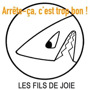 Arrête-ça c'est trop bon