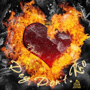 Dey Dont Kno (Explicit)