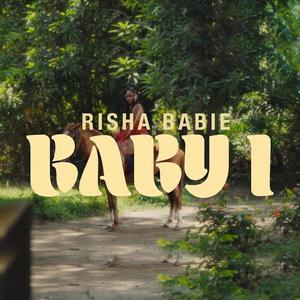 BABY I (feat. RISHA BABIE)