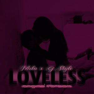 Loveless (feat. G style)