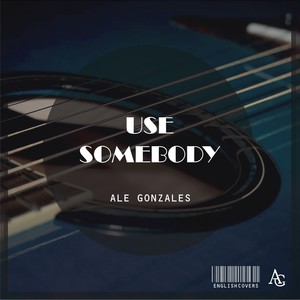 Use Somebody