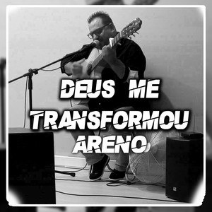 Deus Me Transformou