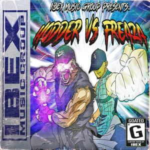 IBEX Presents: Hodder vs. Freaza (Explicit)