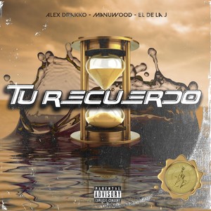 Tu Recuerdo (feat. El de la J & Manu Wood) (Explicit)