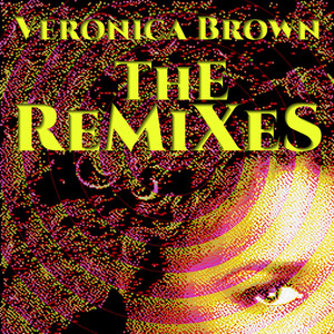 Veronica Brown the Remixes