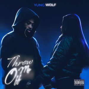 Throw Me Off (Explicit)