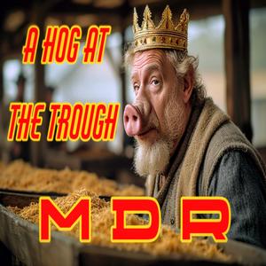 A Hog at the Trough