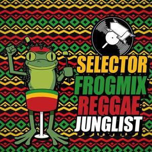 Selector FrogMix Reggae Junglist