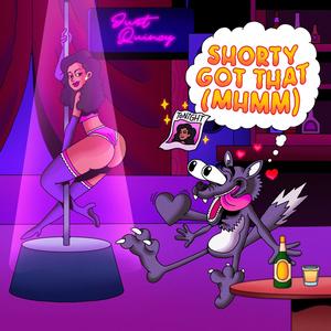 Shorty Got That (MHMM) (Explicit)