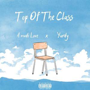 Top of the Class (feat. Yurdy)