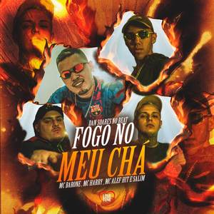 Fogo no Meu Chá (Explicit)