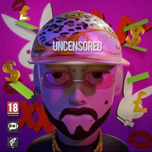 Uncensored (Explicit)