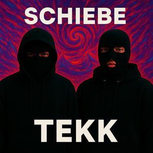 SCHIEBE TEKK RMX (Explicit)