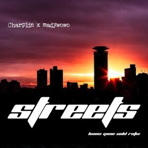 Streets (feat. Madywowo)