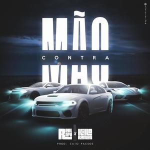 Contra Mão (feat. Killa Ramon) (Explicit)