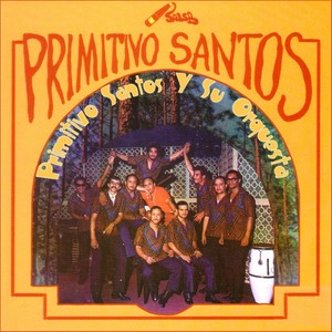 Primitivo Santos y Su Orquesta