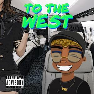To The West (Explicit)