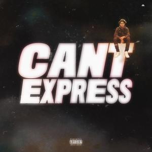 Cant express (feat. Jayhaan) (Explicit)