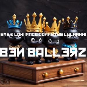 Ben Ballerz (feat. LaniiMacc, DonnyTyb & LulManni) [Explicit]