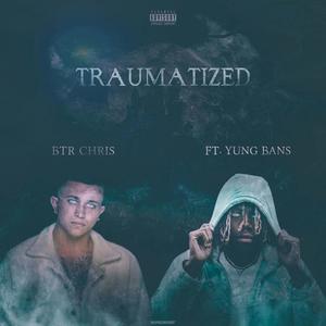 Traumatized (feat. Yung Bans) [Explicit]