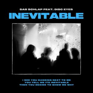 Inevitable (feat. Disc Eyes)