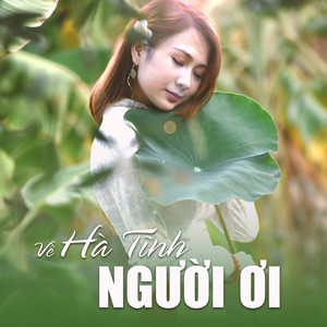 Về Hà Tĩnh Người Ơi