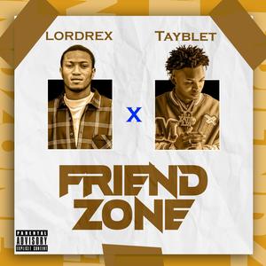 FRIEND ZONE (feat. Tayblet)