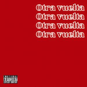 Otra vuelta (Explicit)