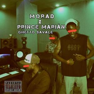 Morad x Prince Marián-GHETTO SAVALE (Explicit)