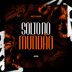 Solto no Mundão (Explicit)