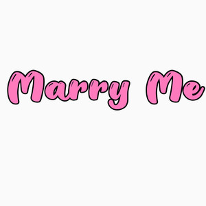 Marry Me (Explicit)