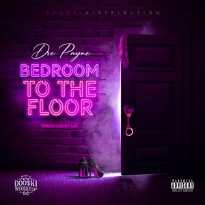 Bedroom to the Floor (Explicit)